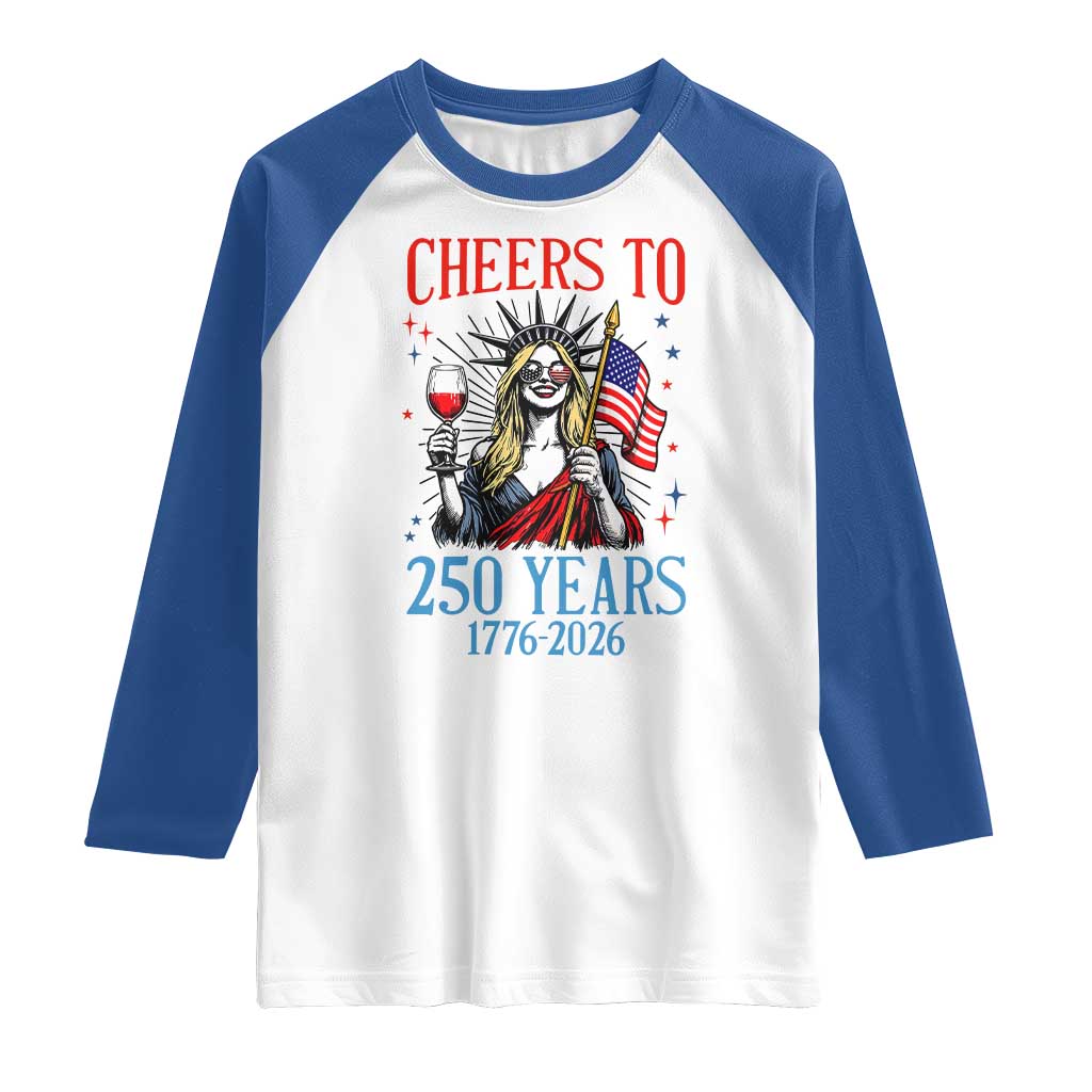 Funny Patriotic Statue Of Liberty Raglan Shirt Cheers To 250 Years