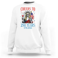 Funny Patriotic Statue Of Liberty Sweatshirt Cheers To 250 Years