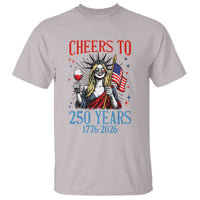 Funny Patriotic Statue Of Liberty T Shirt Cheers To 250 Years