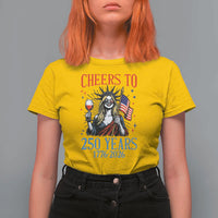 Funny Patriotic Statue Of Liberty T Shirt For Women Cheers To 250 Years
