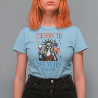 Funny Patriotic Statue Of Liberty T Shirt For Women Cheers To 250 Years