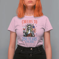 Funny Patriotic Statue Of Liberty T Shirt For Women Cheers To 250 Years