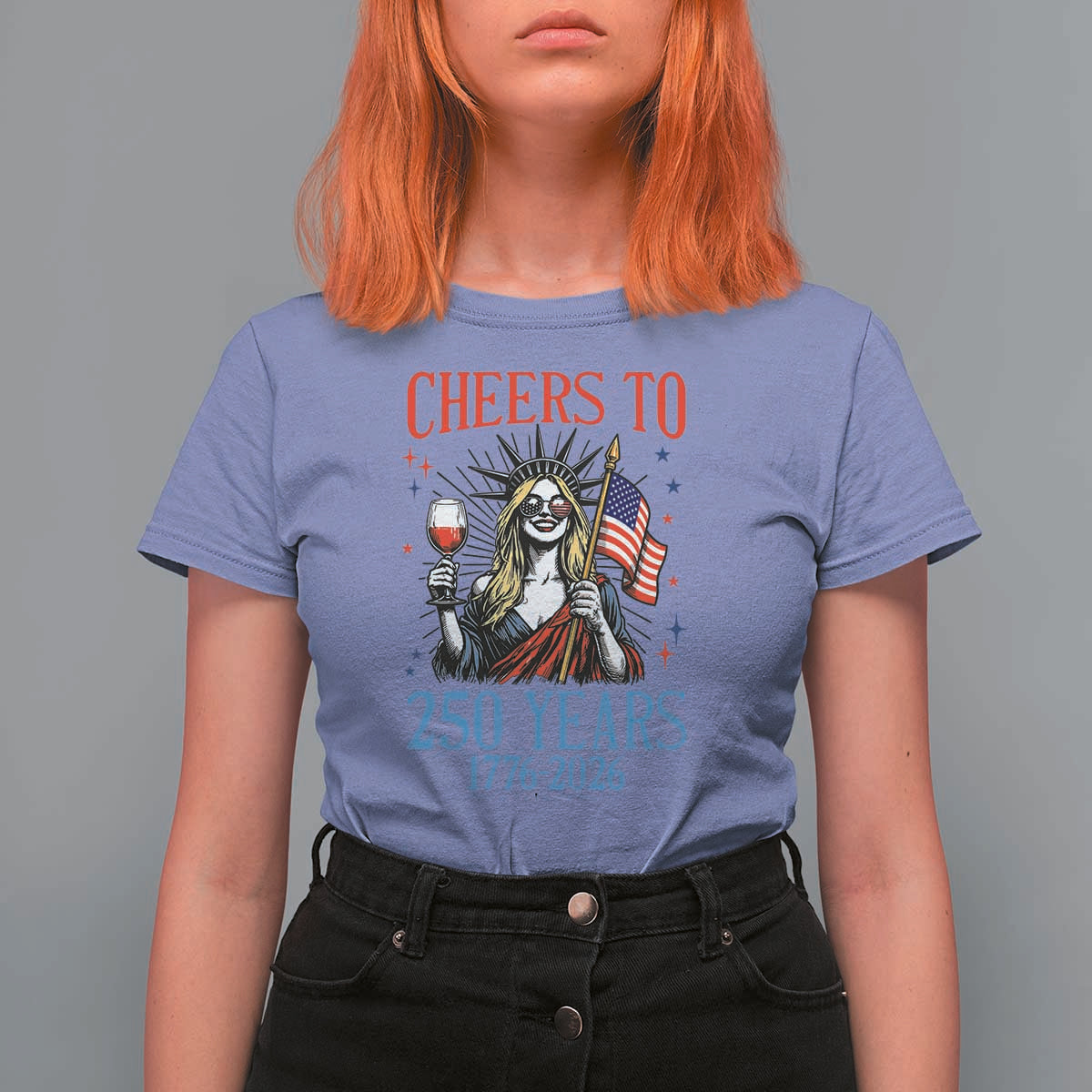 Funny Patriotic Statue Of Liberty T Shirt For Women Cheers To 250 Years