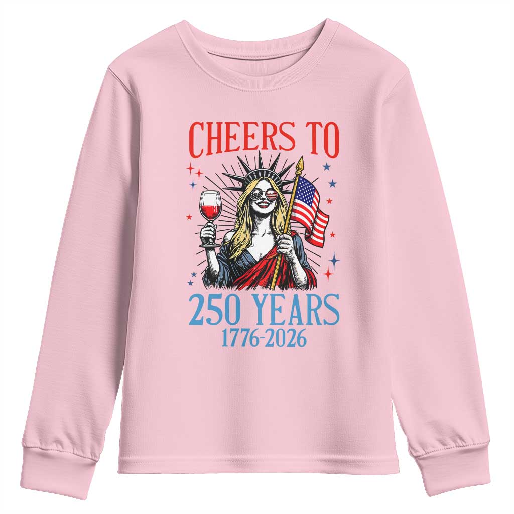 Funny Patriotic Statue Of Liberty Youth Sweatshirt Cheers To 250 Years