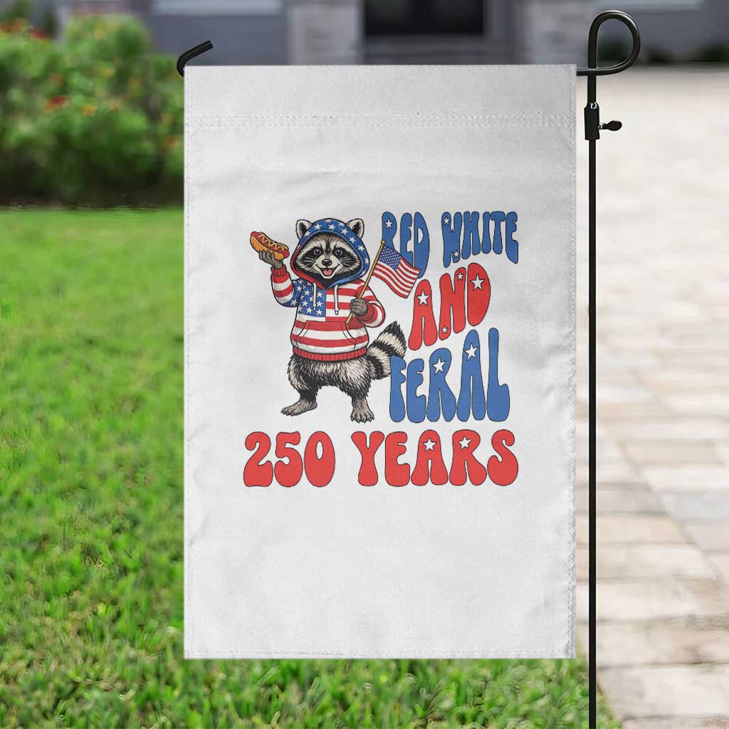 Funny Patriotic Raccoon Garden Flag Red White And Feral 250 Years