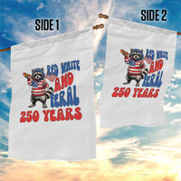 Funny Patriotic Raccoon Garden Flag Red White And Feral 250 Years