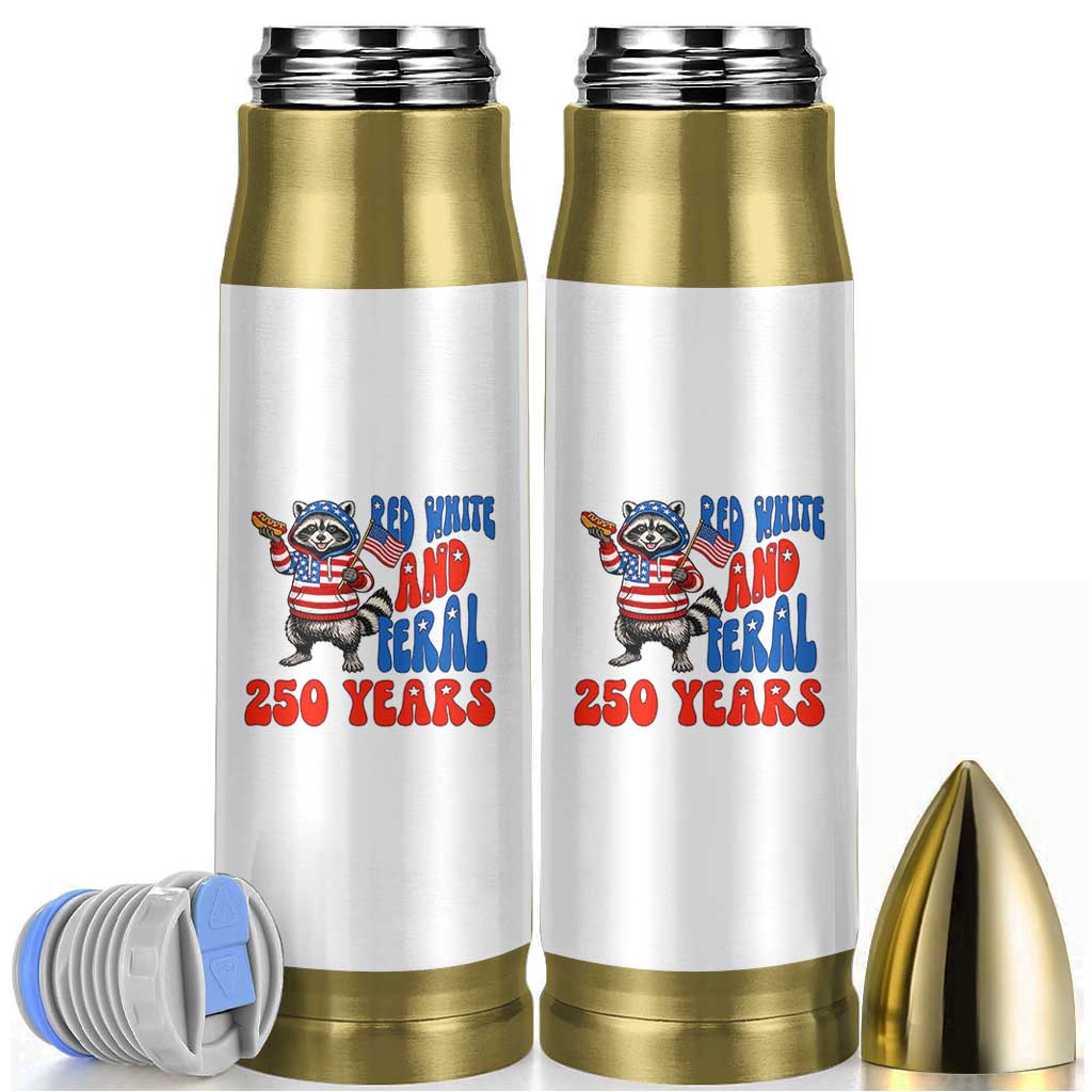 Funny Patriotic Raccoon Bullet Tumbler Red White And Feral 250 Years