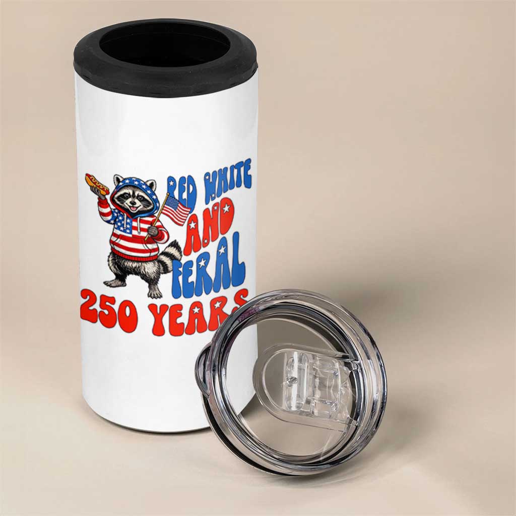Funny Patriotic Raccoon 4 in 1 Can Cooler Tumbler Red White And Feral 250 Years