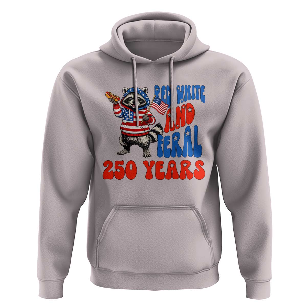 Funny Patriotic Raccoon Hoodie Red White And Feral 250 Years