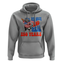 Funny Patriotic Raccoon Hoodie Red White And Feral 250 Years