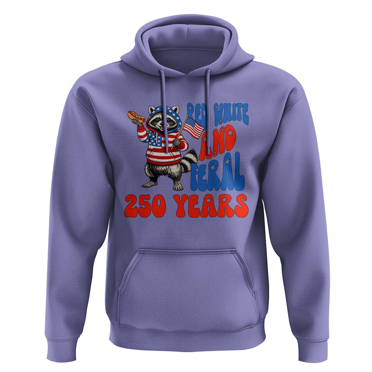Funny Patriotic Raccoon Hoodie Red White And Feral 250 Years