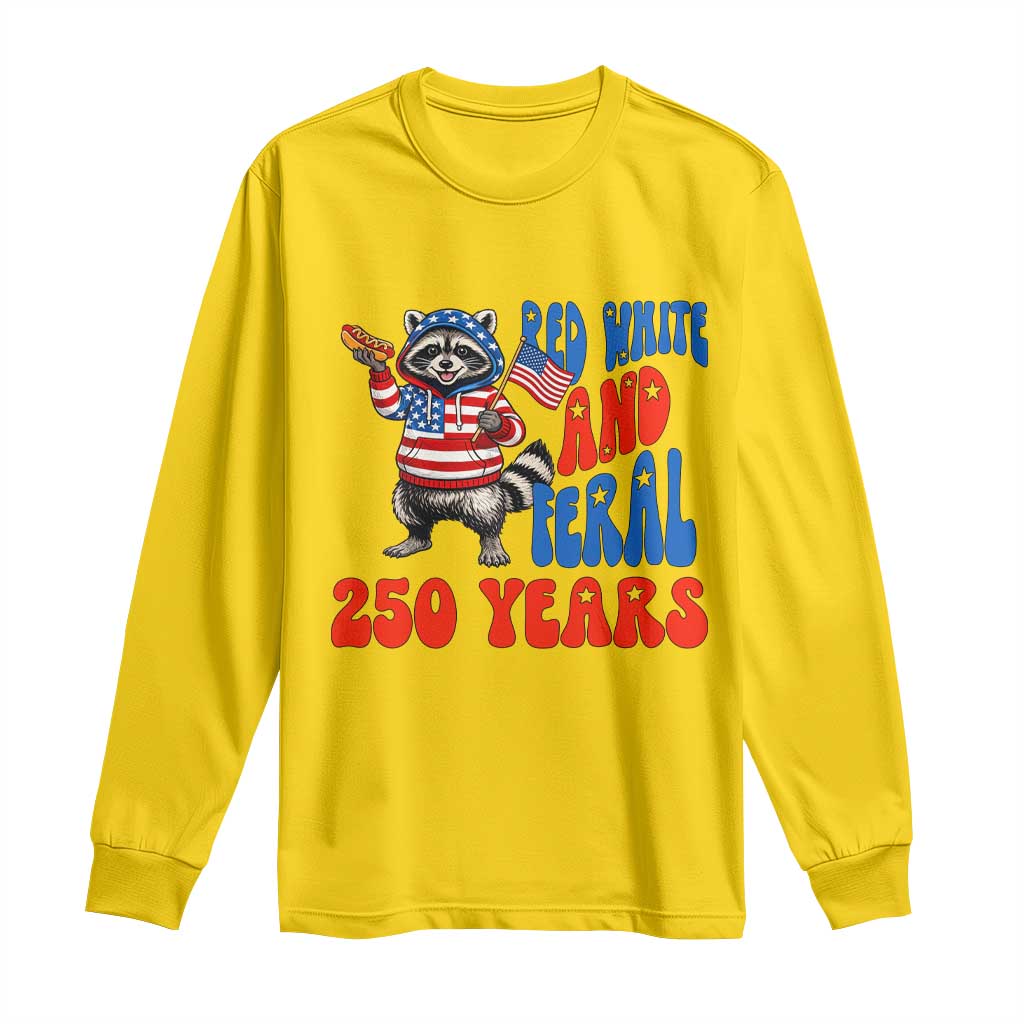 Funny Patriotic Raccoon Long Sleeve Shirt Red White And Feral 250 Years