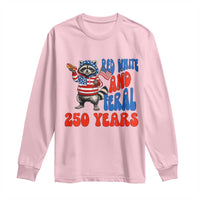 Funny Patriotic Raccoon Long Sleeve Shirt Red White And Feral 250 Years