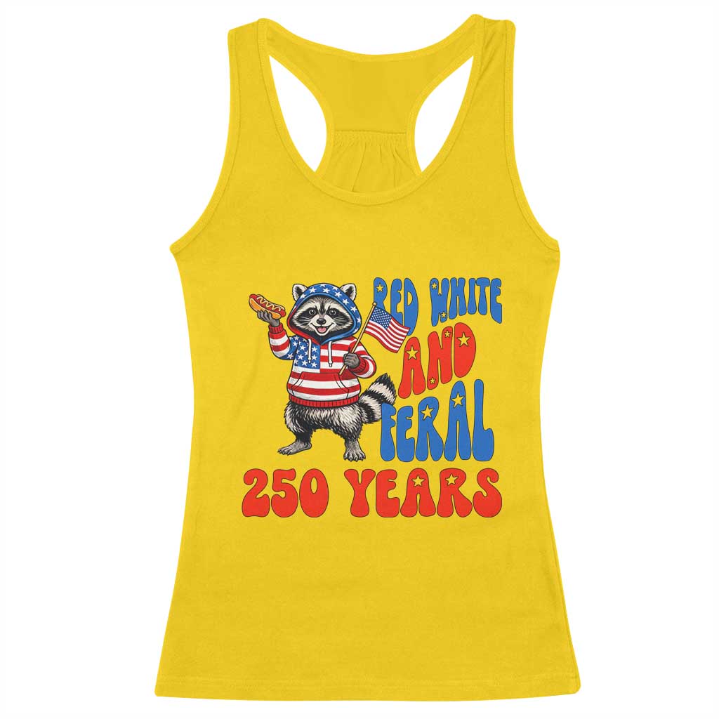 Funny Patriotic Raccoon Racerback Tank Top Red White And Feral 250 Years