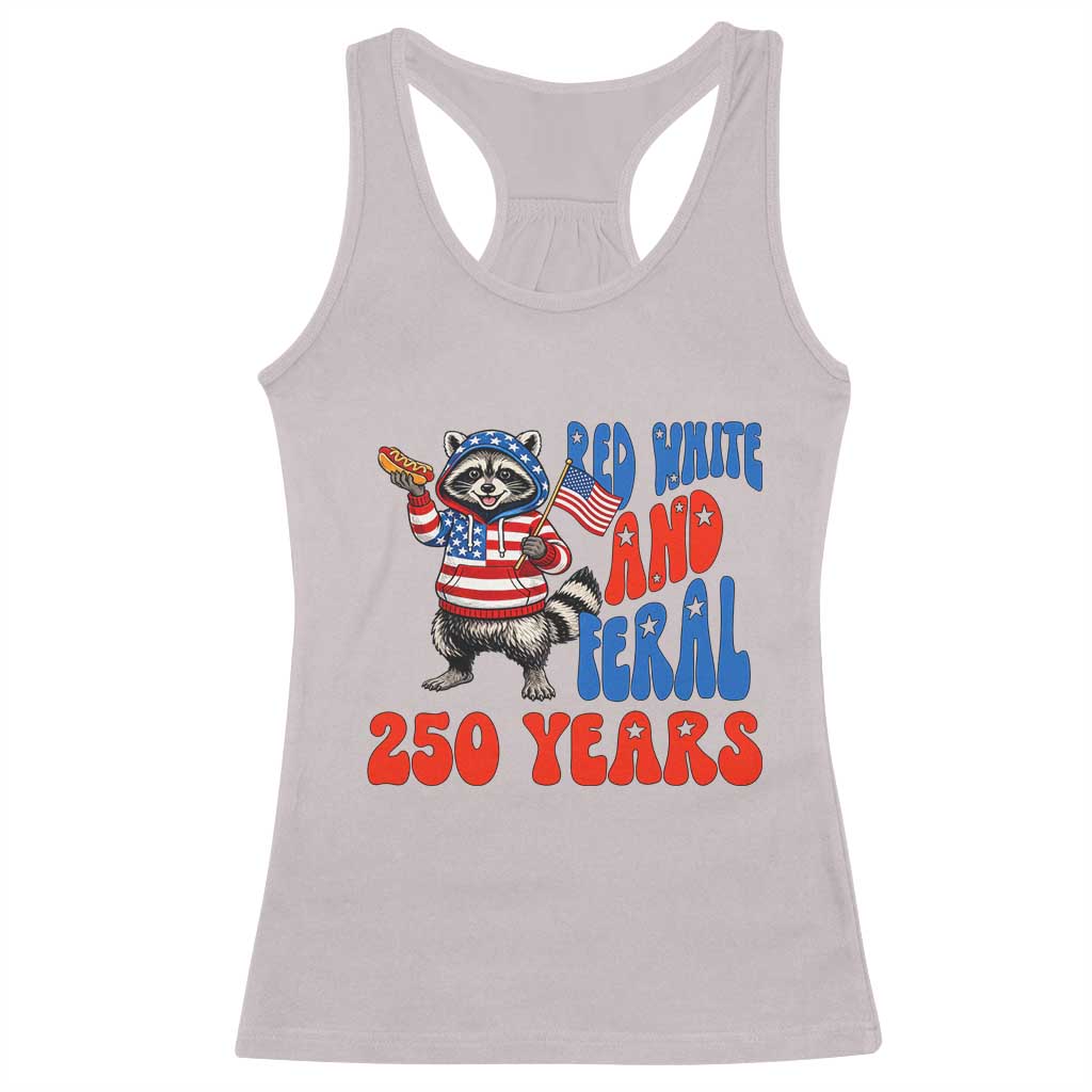 Funny Patriotic Raccoon Racerback Tank Top Red White And Feral 250 Years