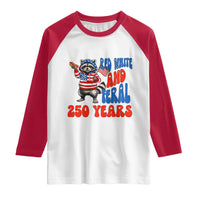 Funny Patriotic Raccoon Raglan Shirt Red White And Feral 250 Years