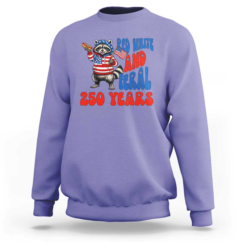 Funny Patriotic Raccoon Sweatshirt Red White And Feral 250 Years