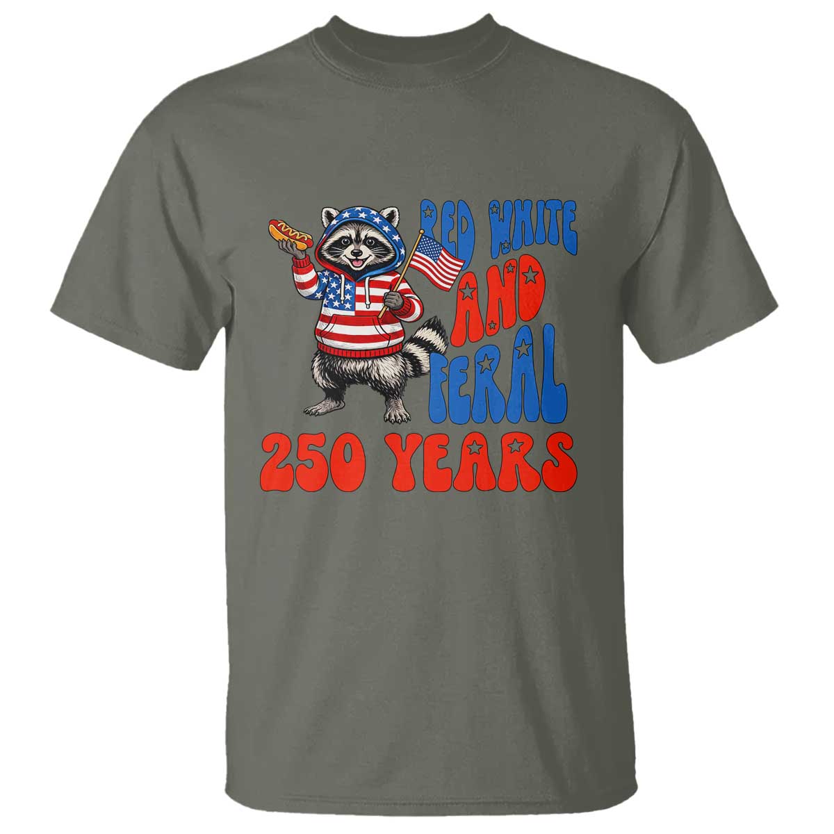 Funny Patriotic Raccoon T Shirt Red White And Feral 250 Years