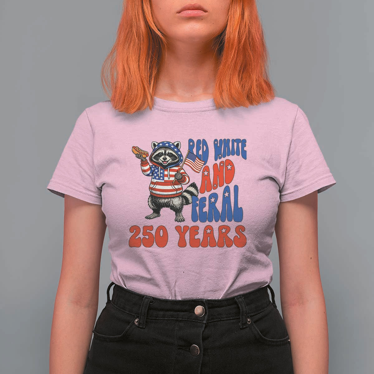 Funny Patriotic Raccoon T Shirt For Women Red White And Feral 250 Years