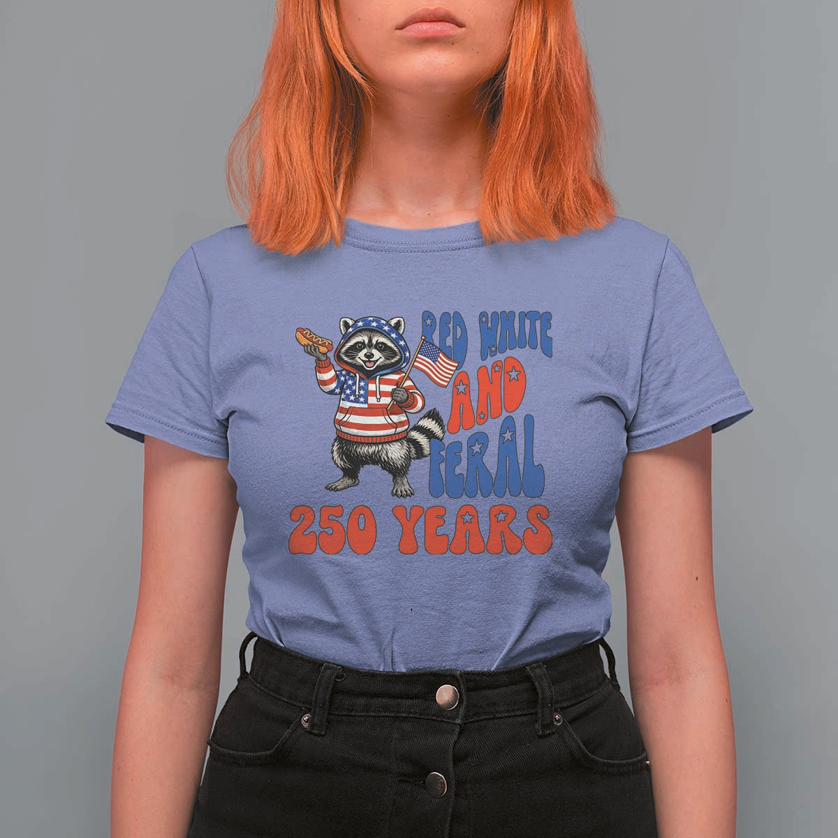 Funny Patriotic Raccoon T Shirt For Women Red White And Feral 250 Years
