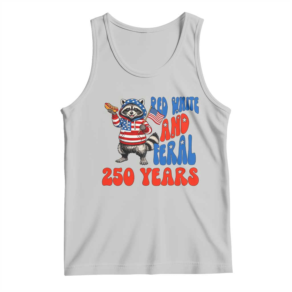 Funny Patriotic Raccoon Tank Top Red White And Feral 250 Years