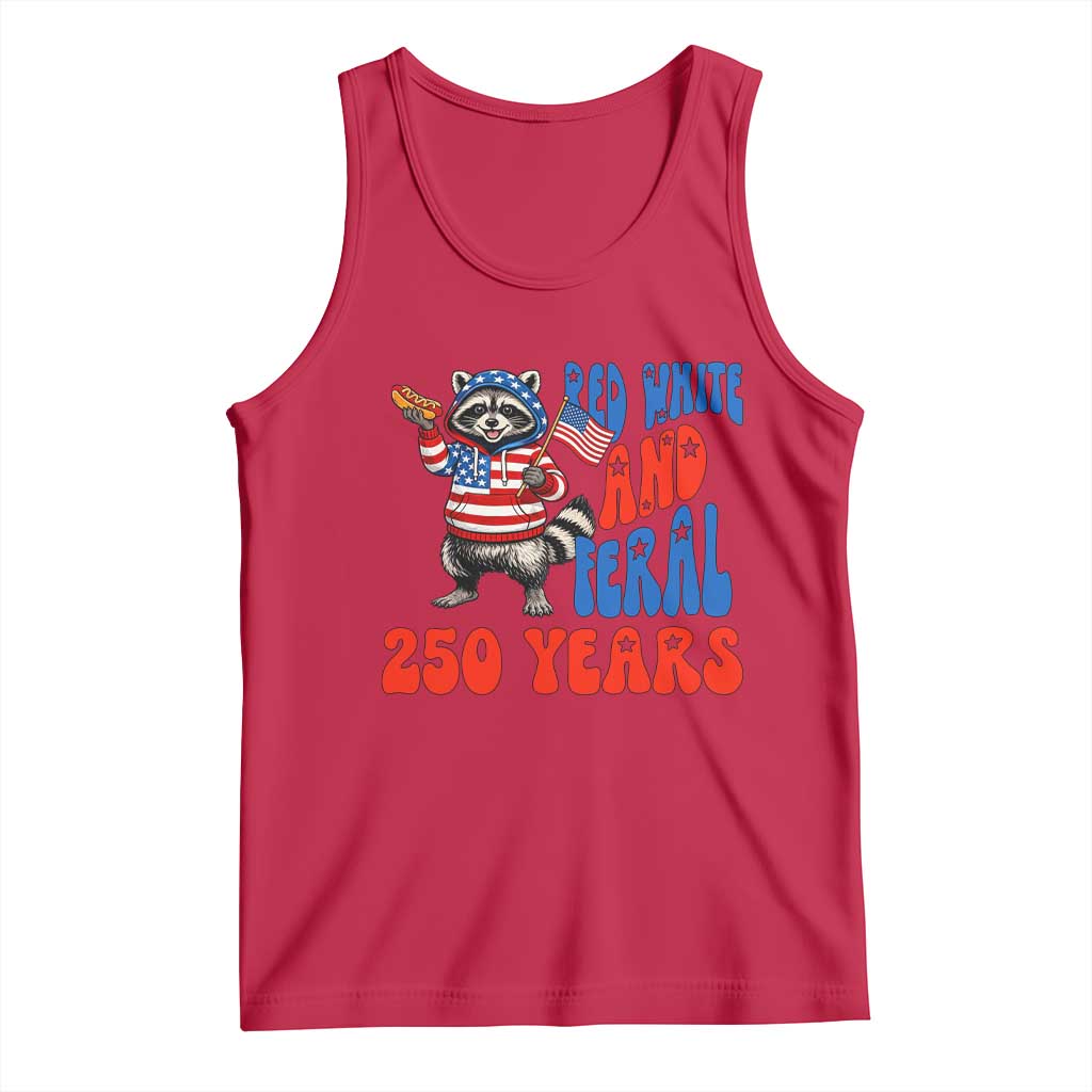Funny Patriotic Raccoon Tank Top Red White And Feral 250 Years