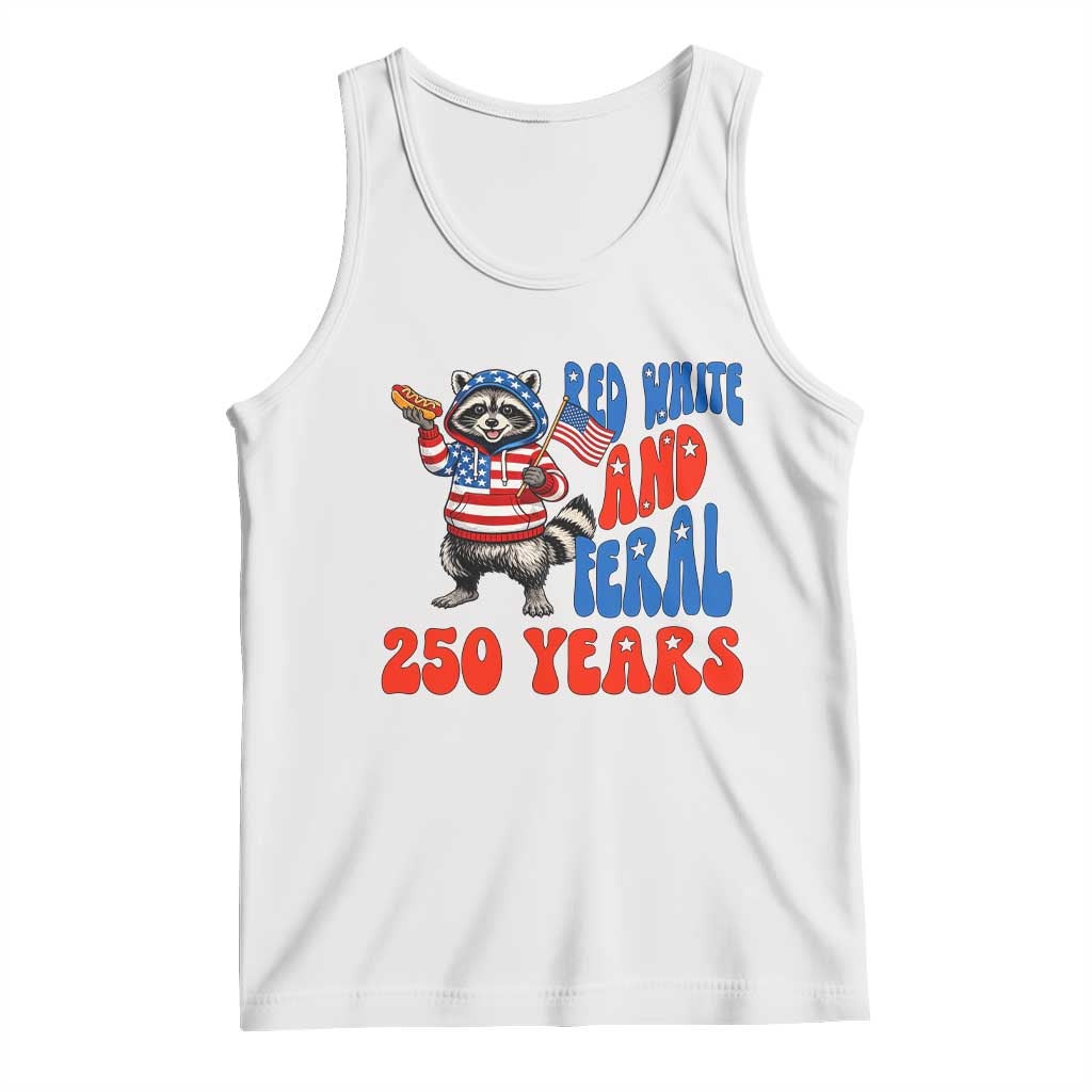 Funny Patriotic Raccoon Tank Top Red White And Feral 250 Years
