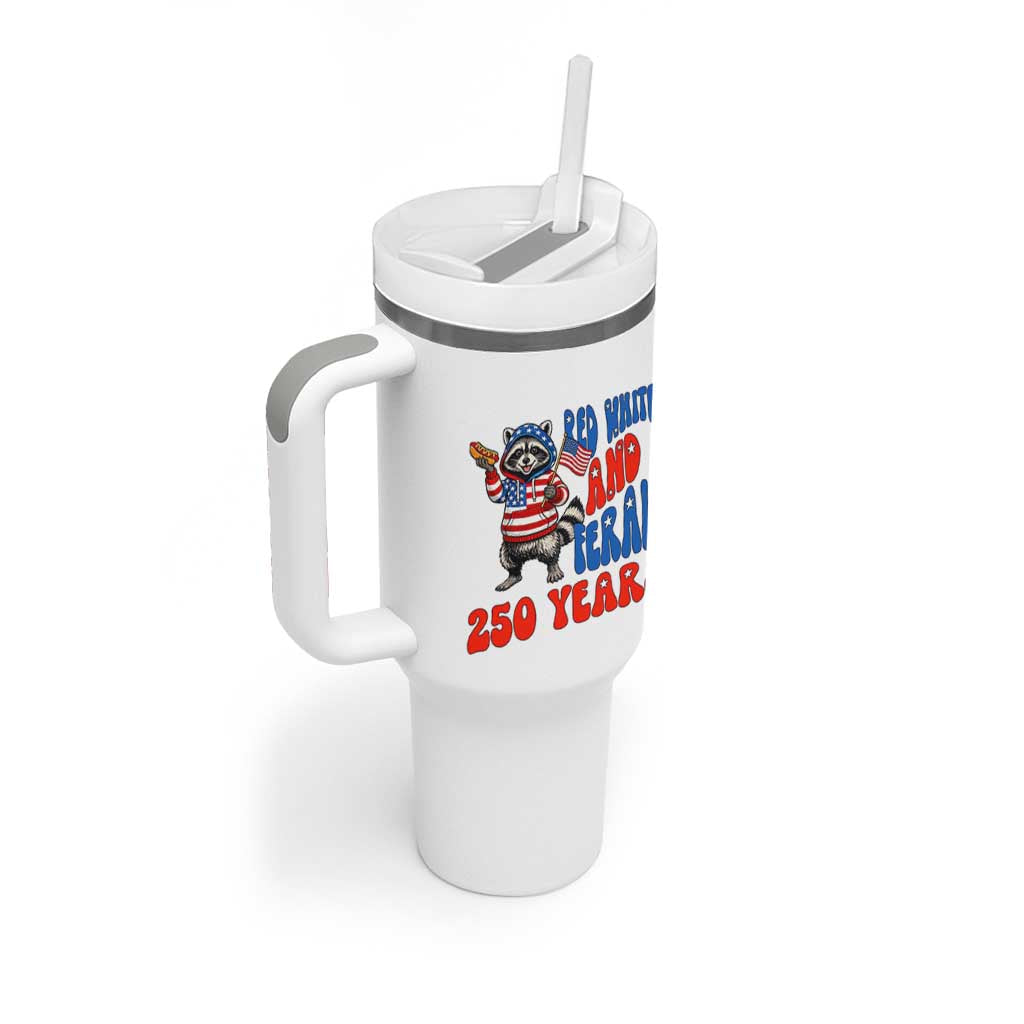 Funny Patriotic Raccoon Tumbler With Handle Red White And Feral 250 Years