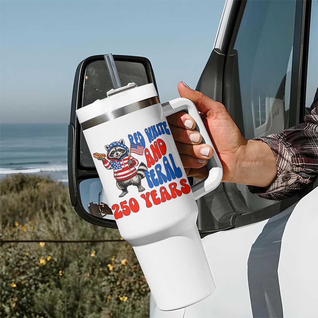 Funny Patriotic Raccoon Tumbler With Handle Red White And Feral 250 Years