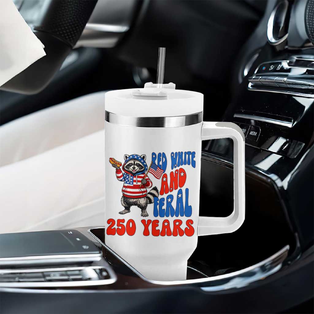 Funny Patriotic Raccoon Tumbler With Handle Red White And Feral 250 Years