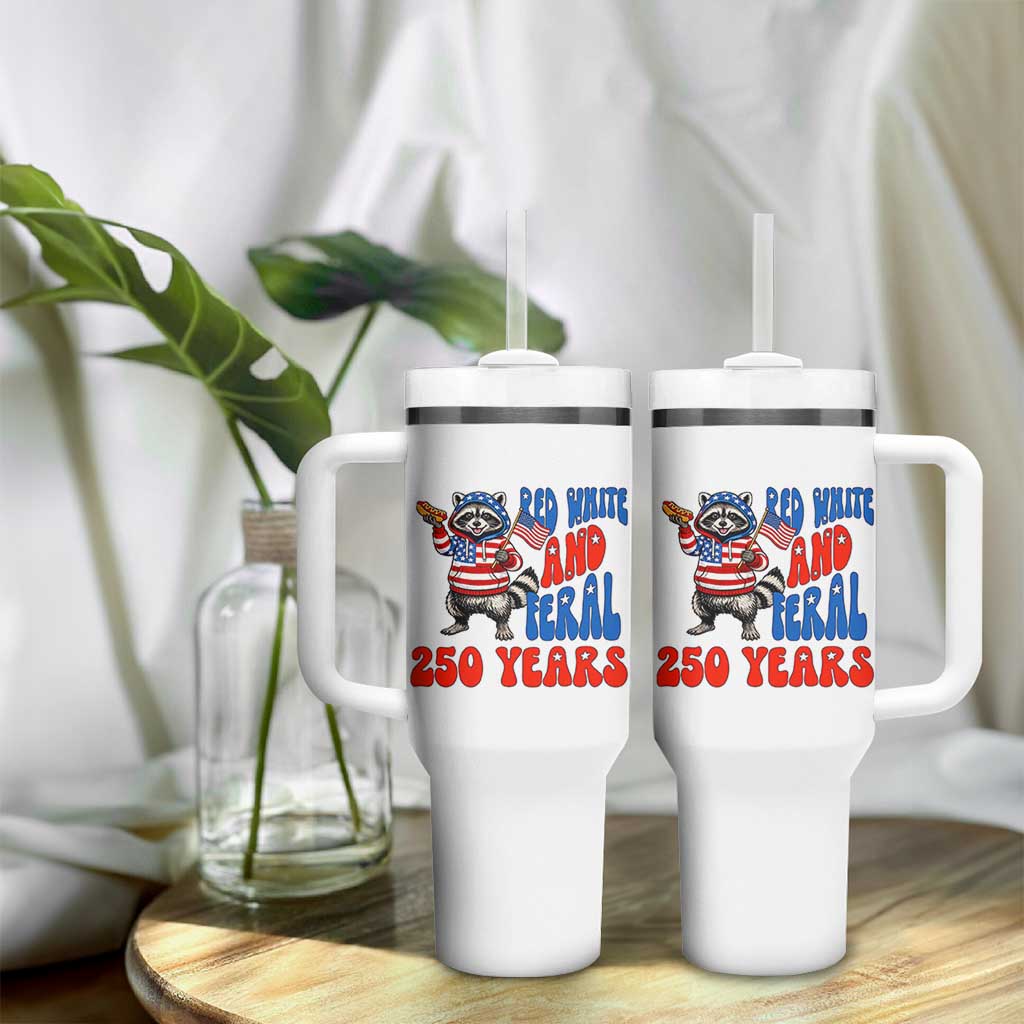 Funny Patriotic Raccoon Tumbler With Handle Red White And Feral 250 Years