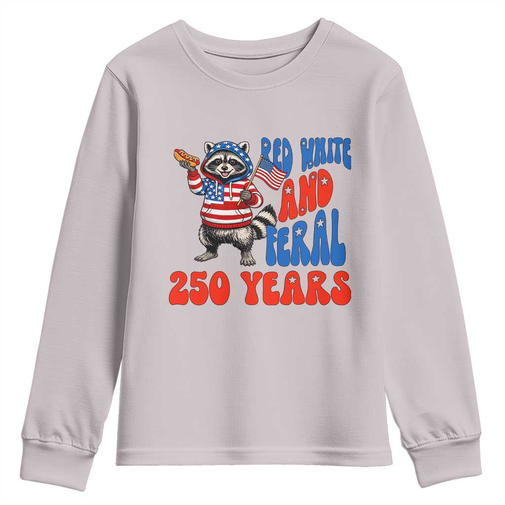 Funny Patriotic Raccoon Youth Sweatshirt Red White And Feral 250 Years