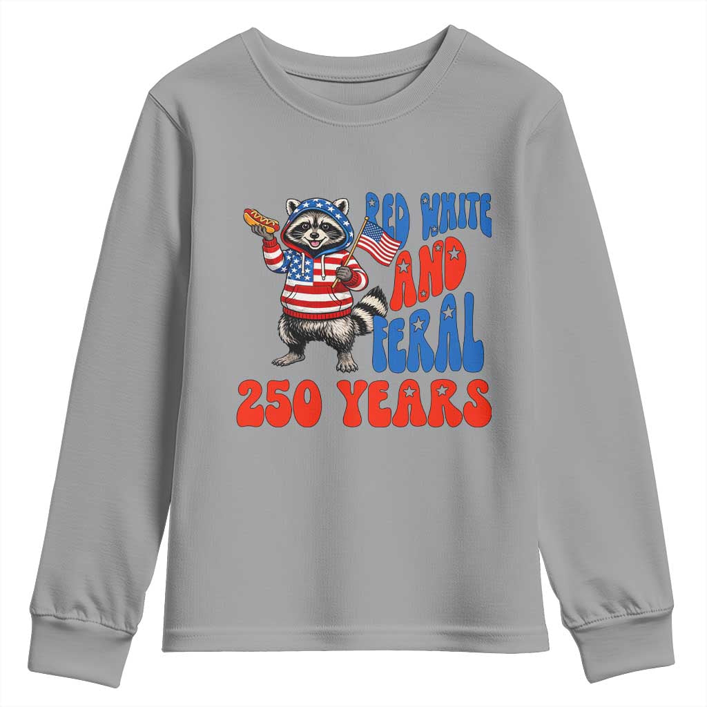 Funny Patriotic Raccoon Youth Sweatshirt Red White And Feral 250 Years