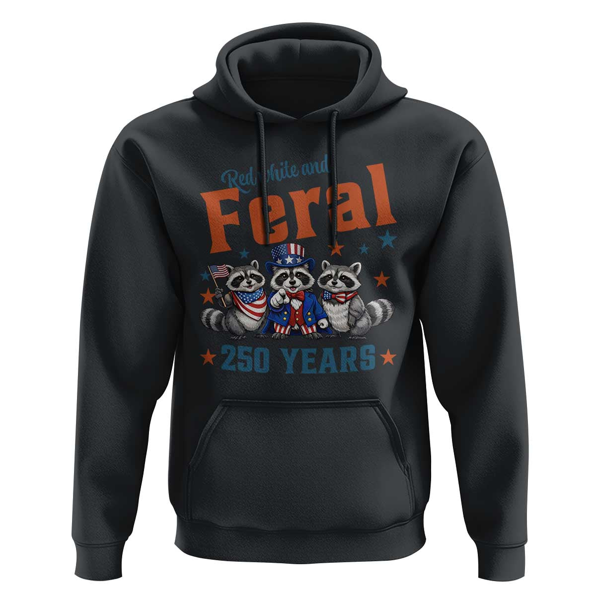 Funny Raccoon Red White And Feral America 250 Hoodie