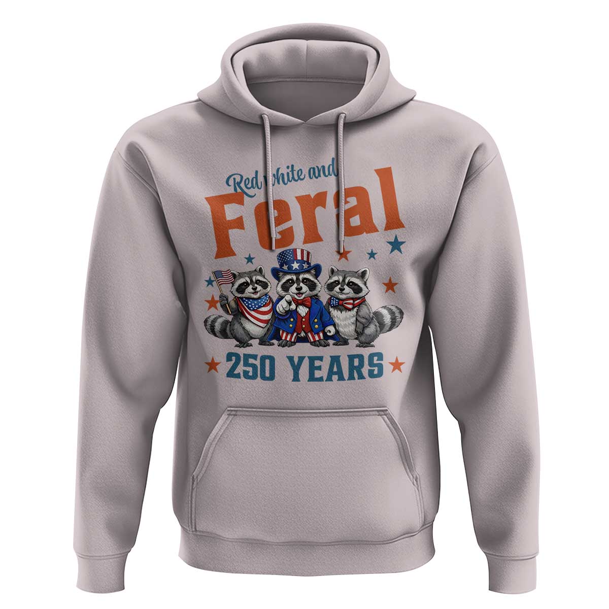 Funny Raccoon Red White And Feral America 250 Hoodie