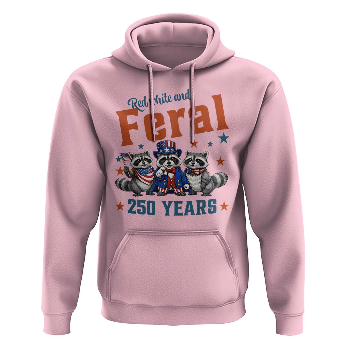 Funny Raccoon Red White And Feral America 250 Hoodie