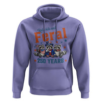 Funny Raccoon Red White And Feral America 250 Hoodie