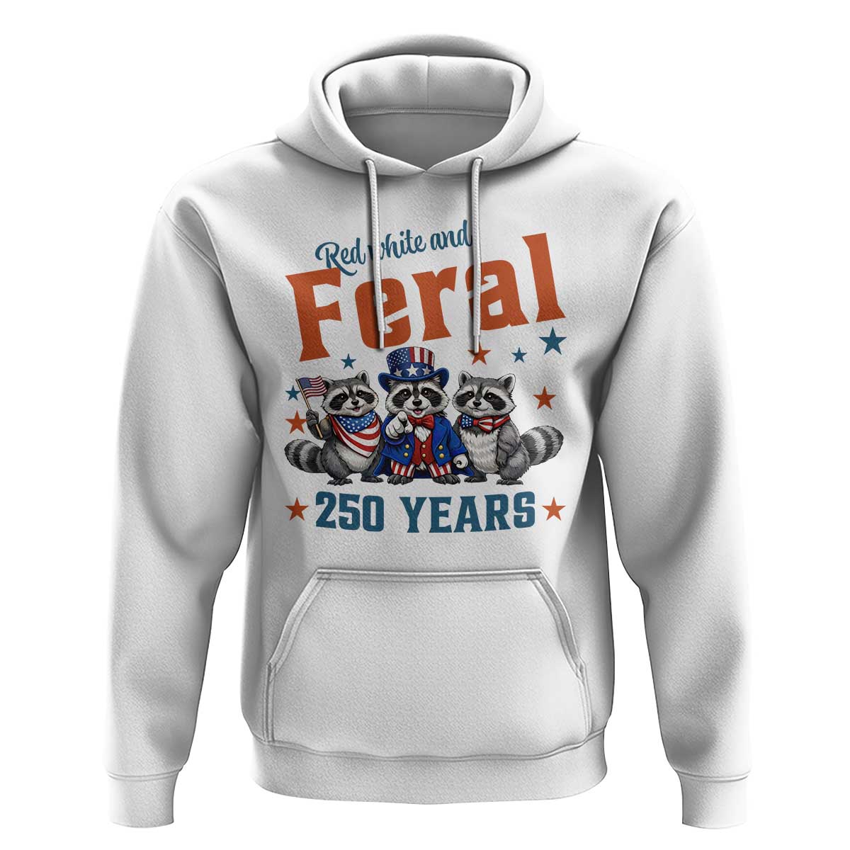 Funny Raccoon Red White And Feral America 250 Hoodie