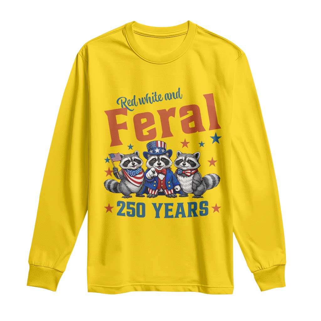 Funny Raccoon Red White And Feral America 250 Long Sleeve Shirt