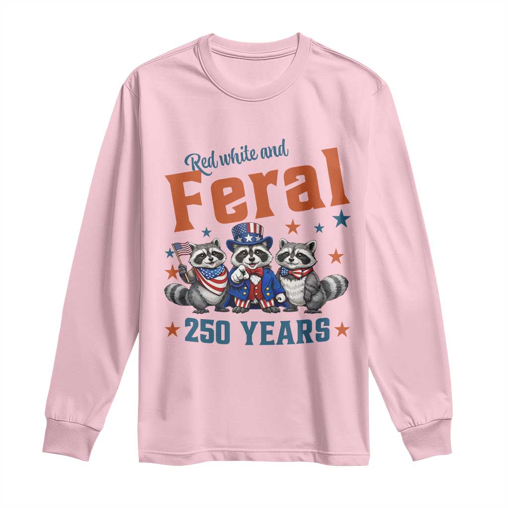 Funny Raccoon Red White And Feral America 250 Long Sleeve Shirt