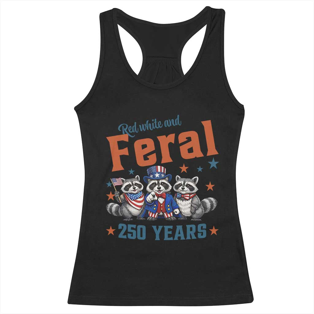 Funny Raccoon Red White And Feral America 250 Racerback Tank Top