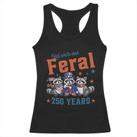 Funny Raccoon Red White And Feral America 250 Racerback Tank Top