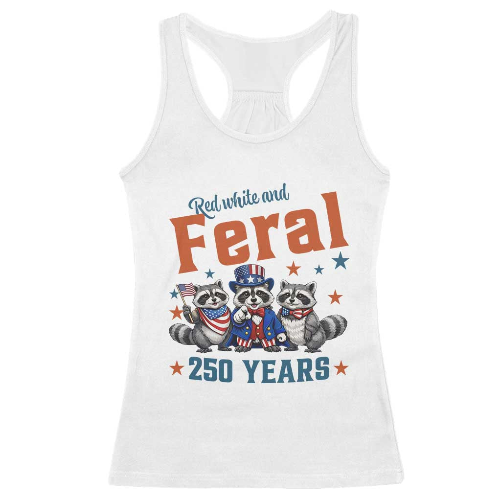 Funny Raccoon Red White And Feral America 250 Racerback Tank Top