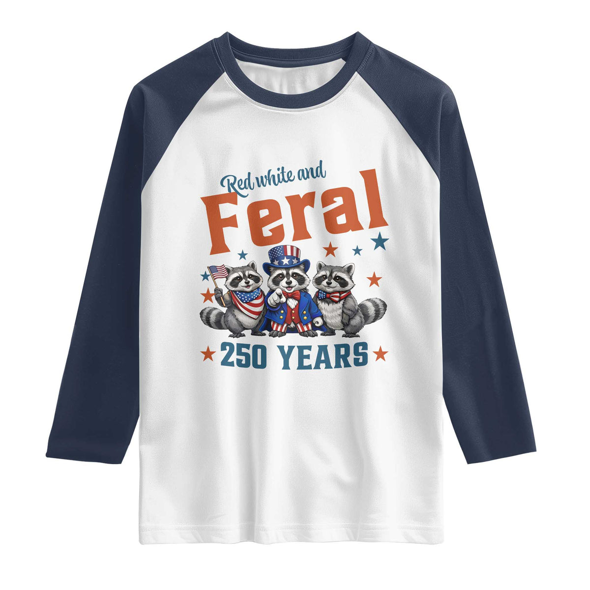 Funny Raccoon Red White And Feral America 250 Raglan Shirt