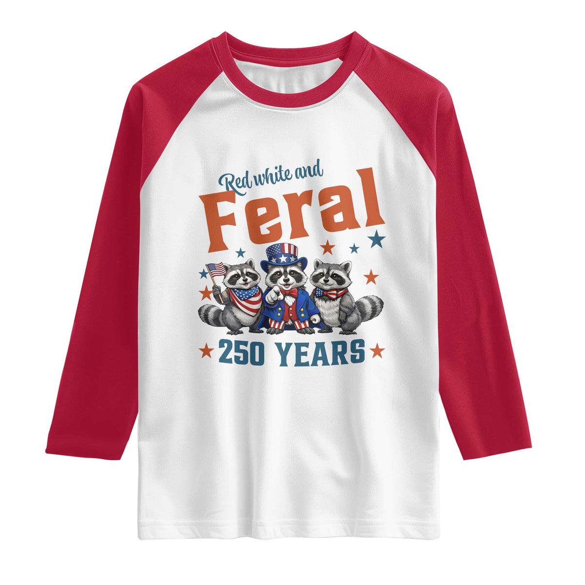 Funny Raccoon Red White And Feral America 250 Raglan Shirt