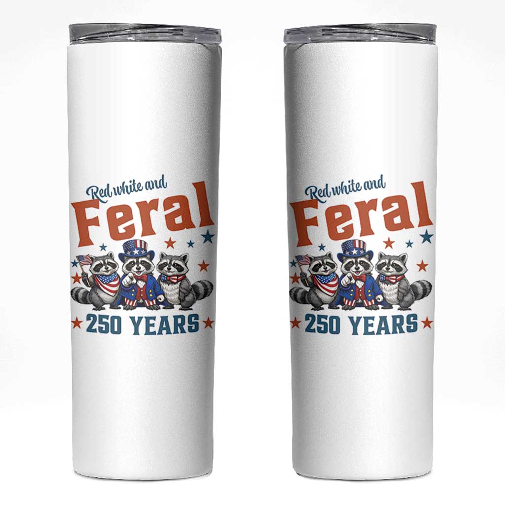 Funny Raccoon Red White And Feral America 250 Skinny Tumbler