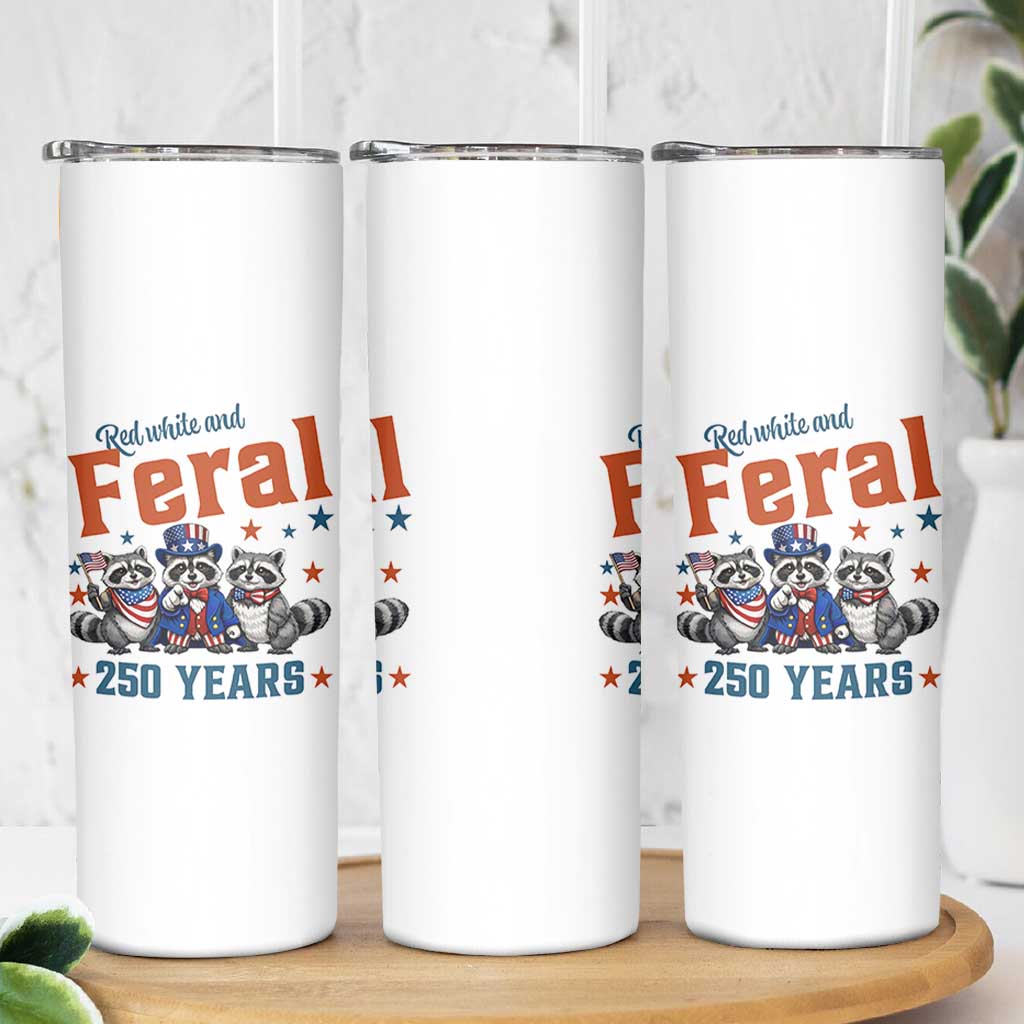 Funny Raccoon Red White And Feral America 250 Skinny Tumbler