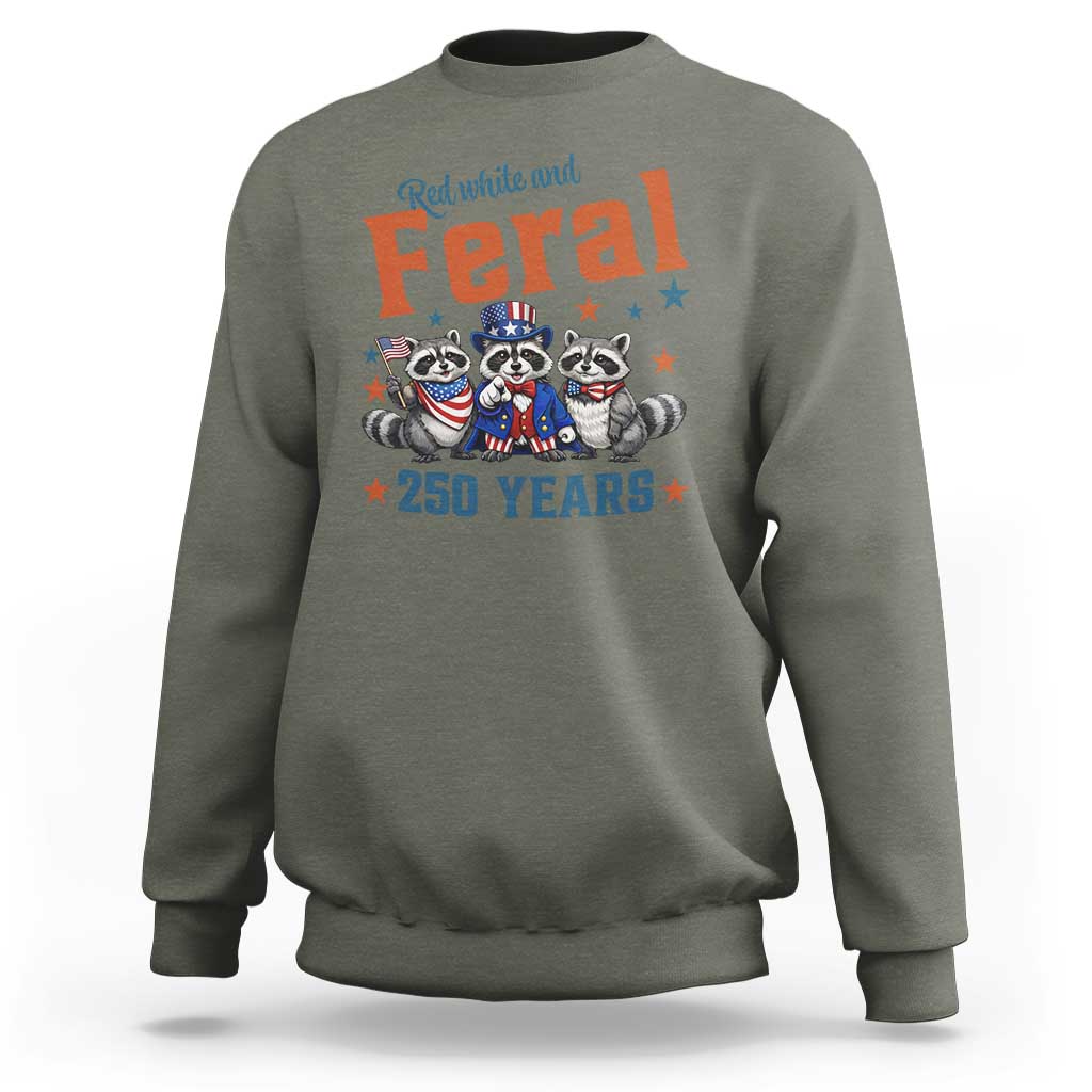 Funny Raccoon Red White And Feral America 250 Sweatshirt