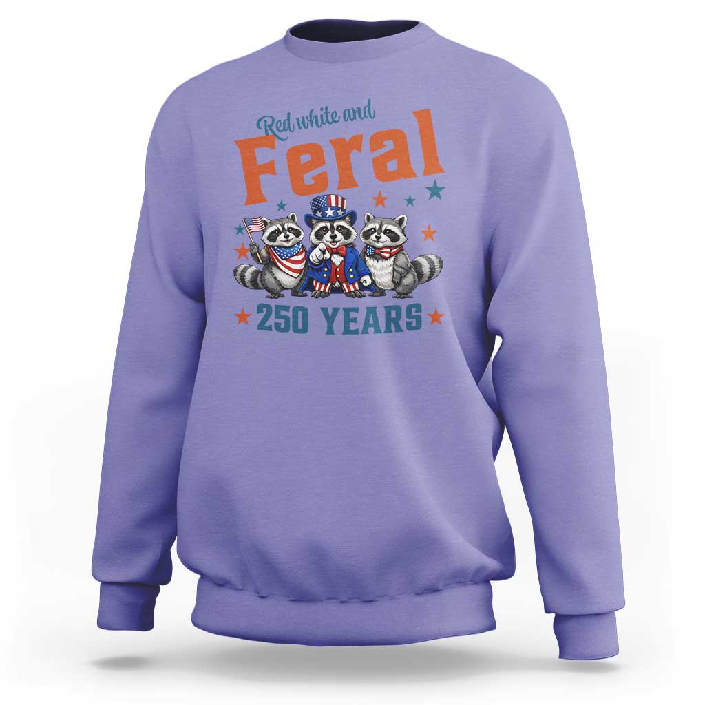 Funny Raccoon Red White And Feral America 250 Sweatshirt