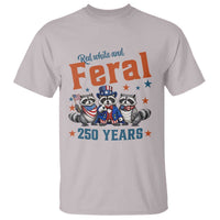 Funny Raccoon Red White And Feral America 250 T Shirt